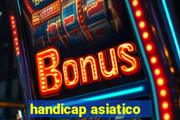 handicap asiatico - 3.5